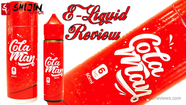 Shijin Vapor Cola Man E-Liquid Review